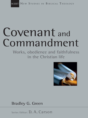 cover image of Covenant and Commandment: Works, Obedience and Faithfulness in the Christian Life